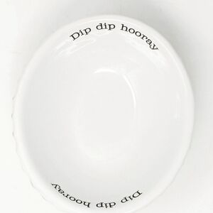 Mud Pie White Ceramic Dip Bowl "Dip dip hooray"